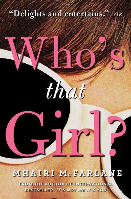 Who's That Girl?: A Laugh-Out-Loud Sparky Romcom!