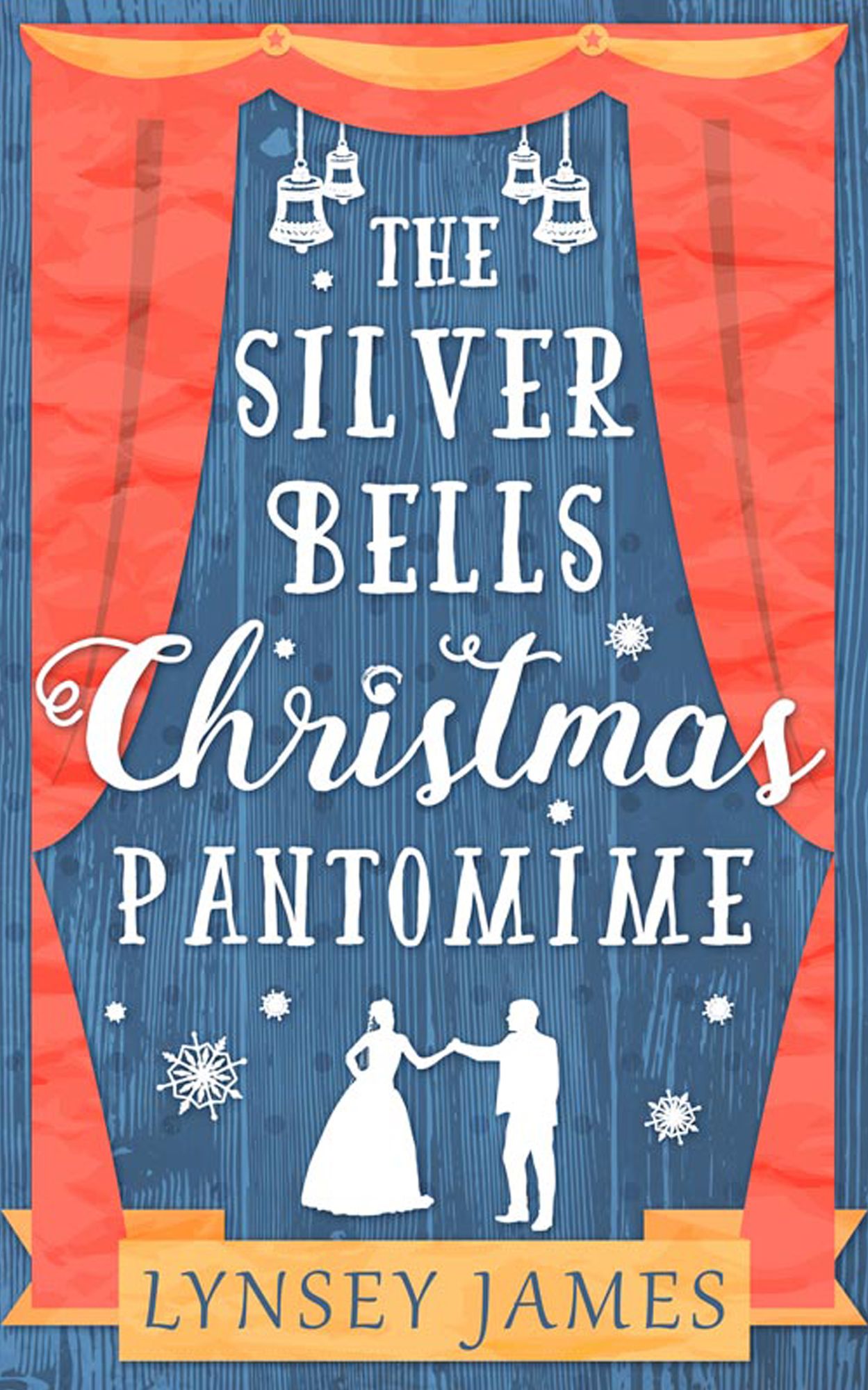 The Silver Bells Christmas Pantomime: The perfect feel-good Christmas romance! (A Luna Bay novel)