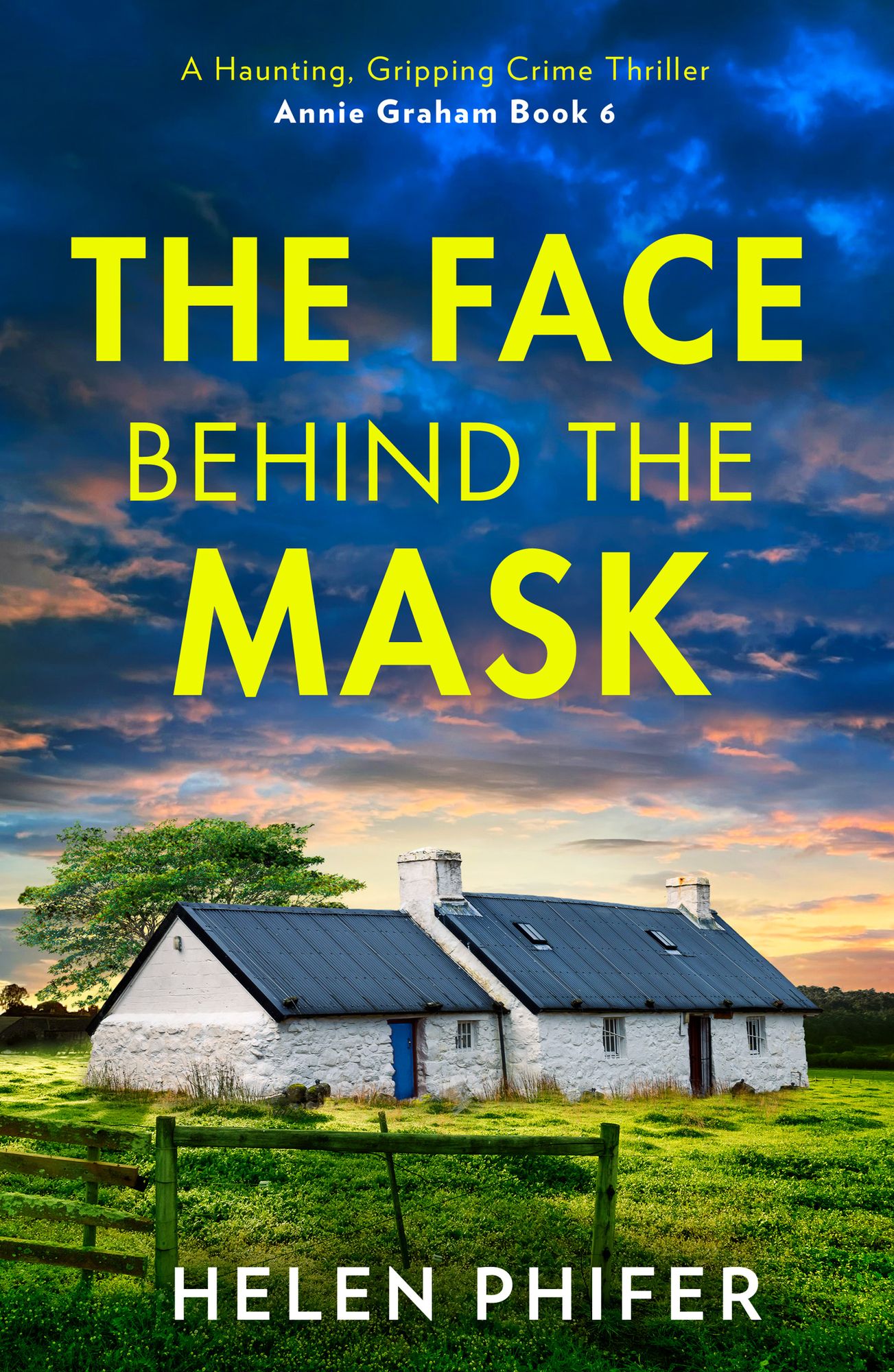 The Face Behind the Mask (The Annie Graham crime series, Book 6)