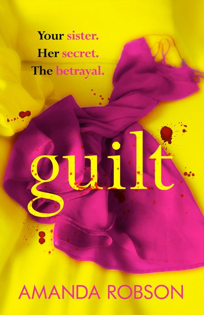 Guilt: The Sunday Times Best Selling Psychological Thriller That You Need to Read in 2018