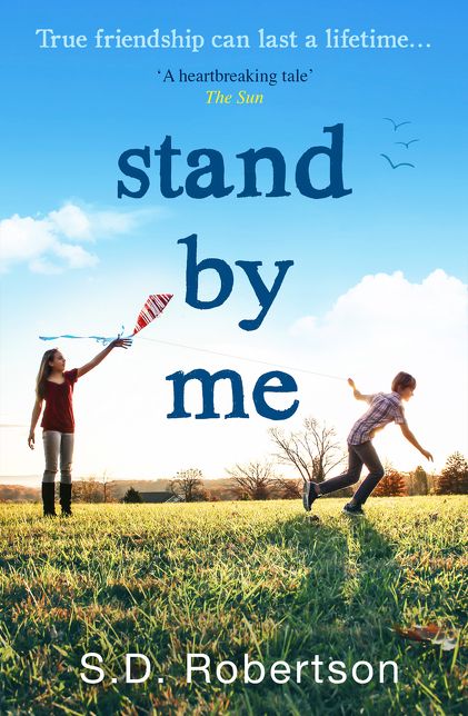 Stand by Me: The Uplifting and Heartbreaking Best Seller You Need to Read This Year