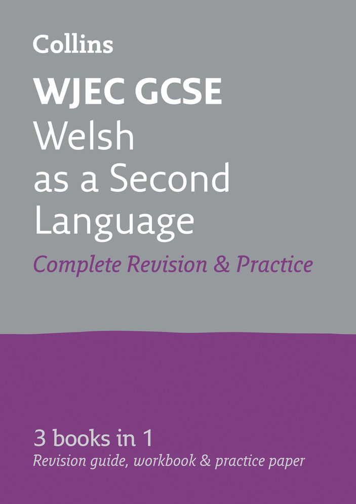 WJEC GCSE Welsh as a Second Language All-in-One Complete Revision and Practice: Ideal for the 2025 and 2026 Exams