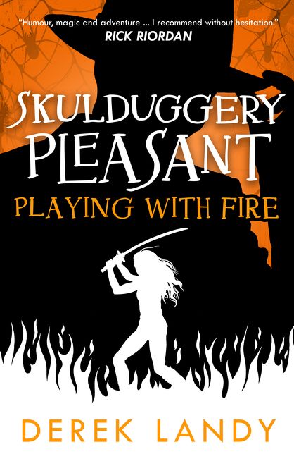 Playing With Fire (Skulduggery Pleasant, Book 2)