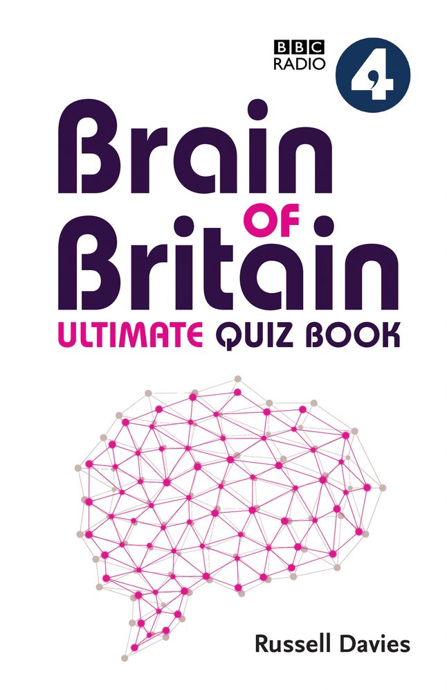 BBC Radio 4 Brain of Britain Ultimate Quiz Book