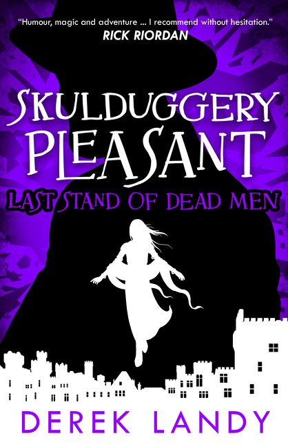 Last Stand of Dead Men (Skulduggery Pleasant, Book 8)