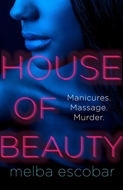 House of Beauty: The Colombian Crime Sensation and Bestseller