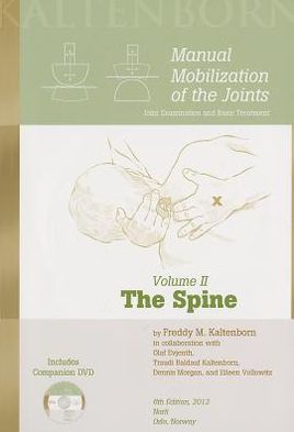 Manual Mobilization of the Joints: The Spine, Volume II: Joint Examination and Basic Treatment [With DVD]
