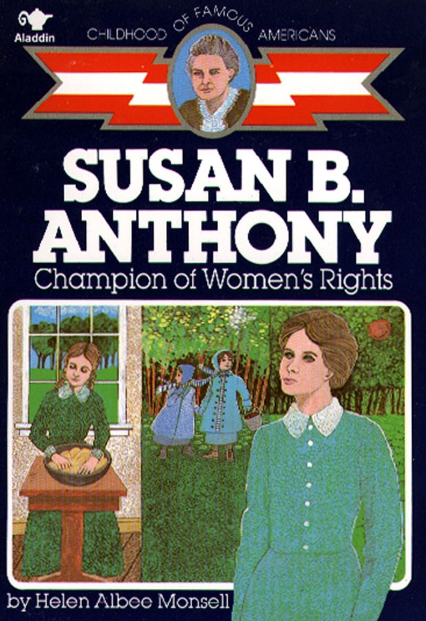 Susan B. Anthony: Champion of Women's Rights (Childhood of Famous Americans Series)
