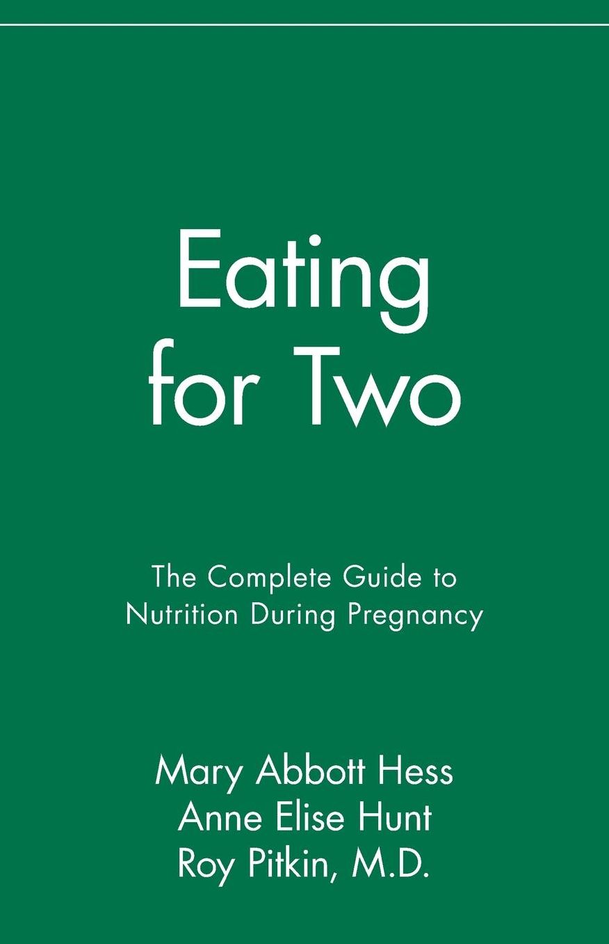 Eating for Two: The Complete Guide to Nutrition During Pregnancy
