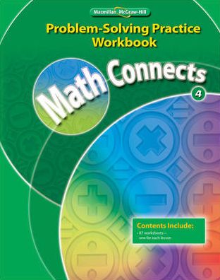 Math Connects, Grade 4, Problem Solving Practice Workbook