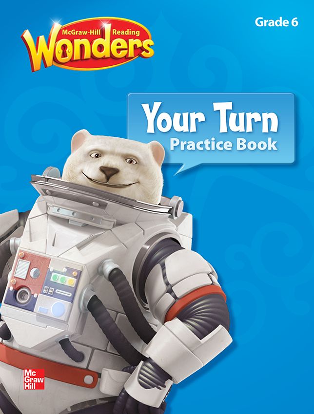 Reading Wonders, Grade 6, Your Turn Practice Book