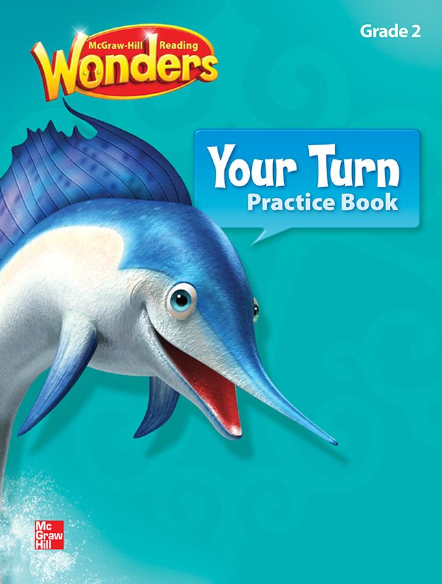 Reading Wonders, Grade 2, Your Turn Practice Book Grade 2