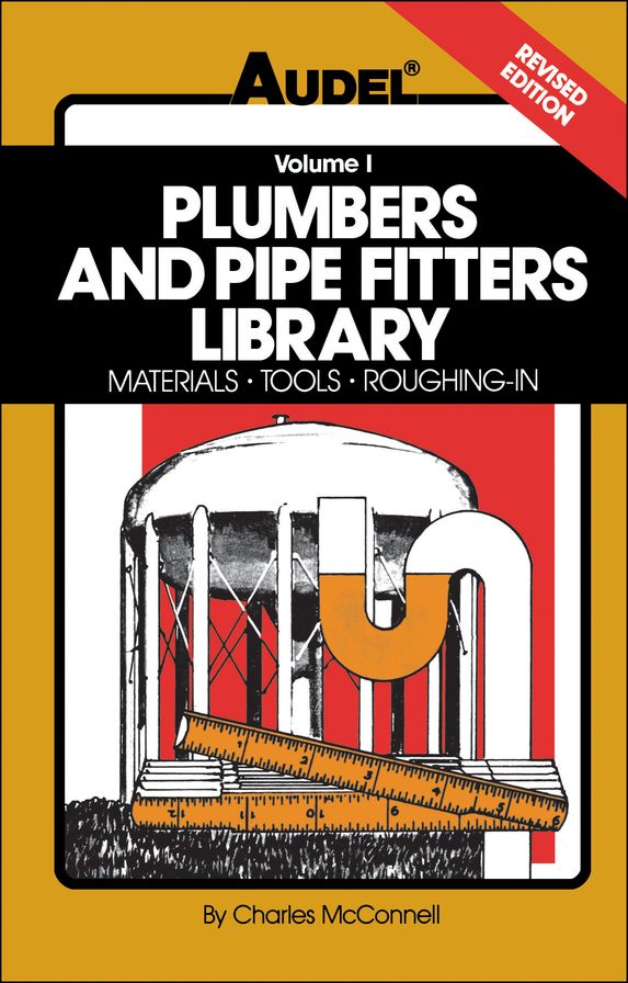 Plumbers and Pipe Fitters Library: Materials, Tools, Roughing-In