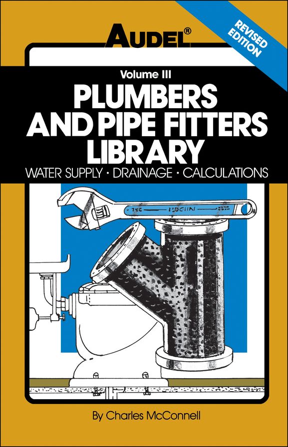 Plumbers and Pipe Fitters Library: Water Supply, Drainage, Calculations