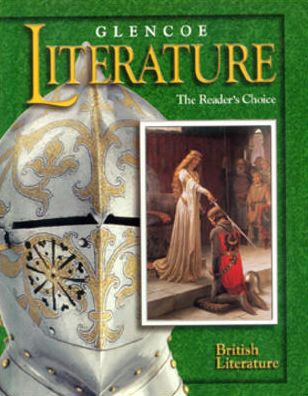 Glencoe Literature: The Reader's Choice, Grade 12, British Literature, Student Edition