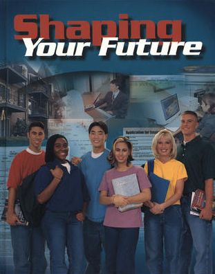 Shaping Your Future, Student Text
