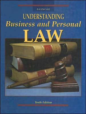 Understanding Business and Personal Law, Student Edition