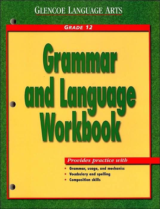 Glencoe Language Arts, Grade 12, Grammar and Language Workbook