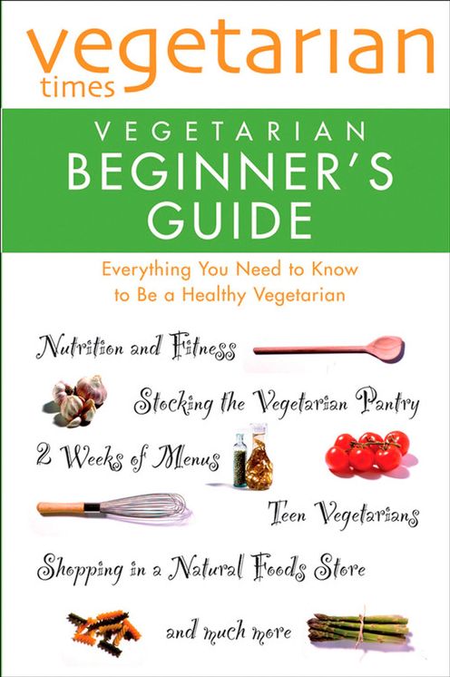 Vegetarian Times Vegetarian Beginner's Guide