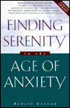 Finding Serenity in the Age of Anxiety