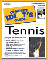 The Complete Idiot's Guide to Tennis