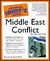 The Complete Idiot's Guide to Middle East Conflict