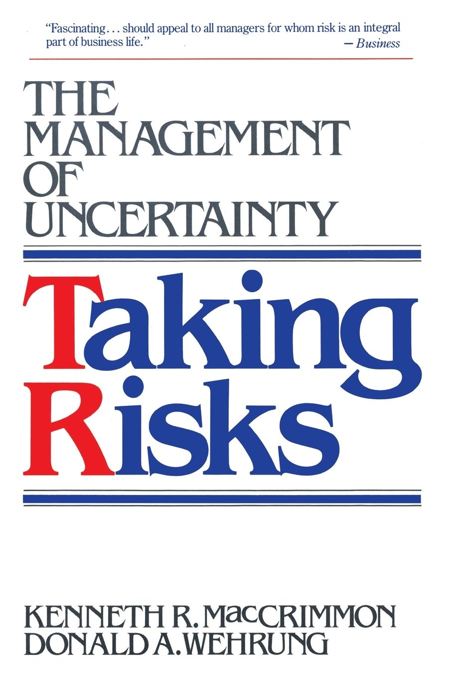 Taking Risks: The Management of Uncertainty
