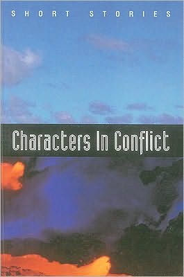 Holt Short Stories: P/E SHORT STORIES:CHARACTR/CONFLICT2/E96 Character in Conflict 1996