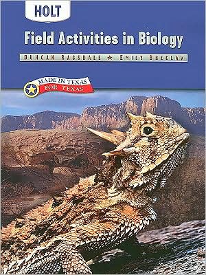 Holt Biology Texas: Field Activities Grades 9-12