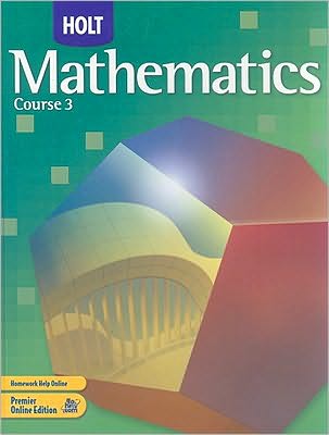 Holt Mathematics: Student Edition Course 3 2007
