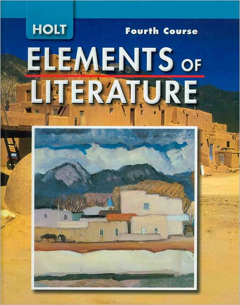 Elements of Literature: Student Edition Grade 10 Fourth Course 2007