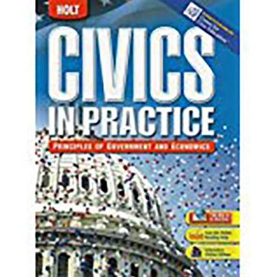 Civics in Practice: Principles of Government & Economics: Student Edition 2007