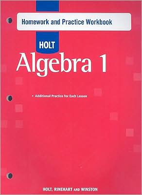 Holt Algebra 1: Homework Practice Workbook Algebra 1