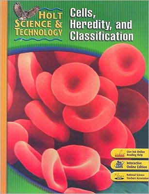 Holt Science & Technology: Student Edition C: Cells, Heredity, and Classification 2007