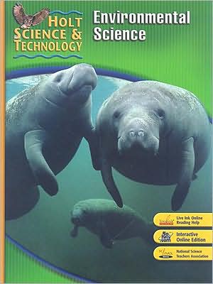 Holt Science & Technology: Student Edition E: Environmental Science 2007