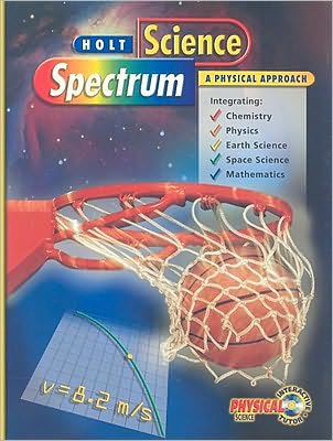 Holt Science Spectrum: Physical Approach: Student Edition 2001