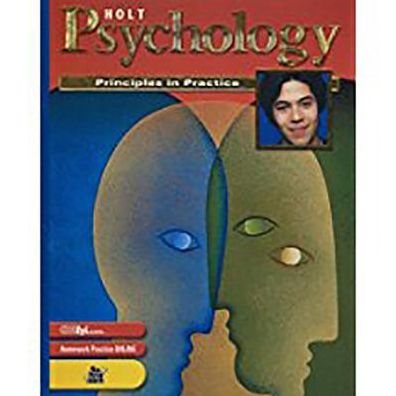 Holt Psychology: Principles in Practice: Student Edition Grades 9-12 2003