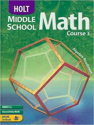 Holt Middle School Math: Student Edition Course 3 2004