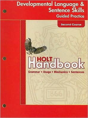 Holt Handbook: Developmental Language and Sentence Skills Guided Practice Second Course