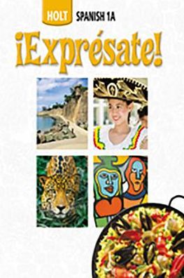 Expresate!: Spanish Student Edition Level 1A 2006