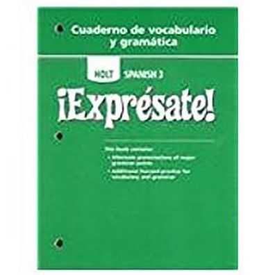 Expresate!: Cuaderno de vocabulario y gramatica Student Edition Level 3