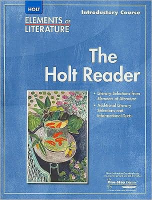 Elements of Literature: HOLT RDR SE EOLIT 2007 G 6 Introductory Course