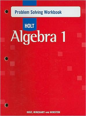 Holt Algebra 1: Problem Solving Workbook Algebra 1
