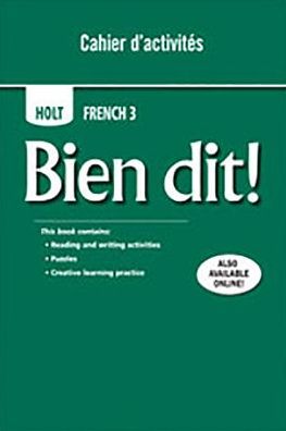 Bien dit!: Cahier d'activities Student Edition Level 3