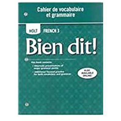 Bien dit!: Cahier de vocabulaire et grammaire Level 3