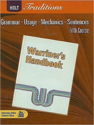 Holt Traditions Warriner's Handbook: Student Edition Grade 11 Fifth Course 2008
