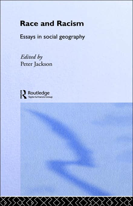 Race and Racism: Essays in Social Geography