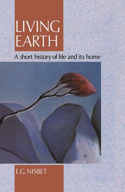 Living Earth: A Short History of Life and its Home