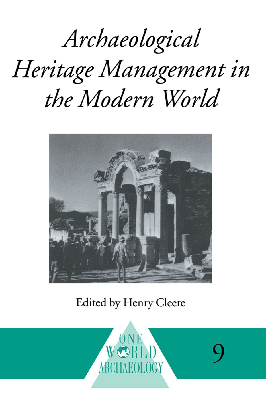 Archaeological Heritage Management in the Modern World