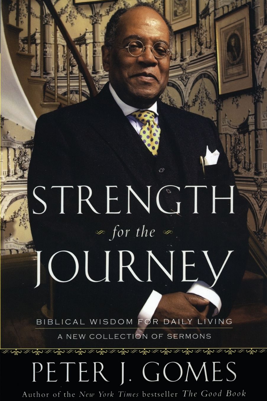 Strength for the Journey: Biblical Wisdom for Daily Living: A New Collection of Sermons